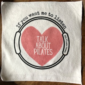 PDX Flower Power "If you want me to listen to you talk about Pilates" Micro fiber towel