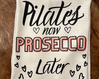 Pilates Now Prosecco Later Waffle Weave Towel, Pilates Instructor Gift