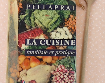 LIVRE DE CUISINE FRANÇAISE DES ANNÉES 50, La Cuisine familiale et pratique, Flammarion, Pellaprat. Couverture rigide, 500 recettes, 50 photos couleur, menus, vins