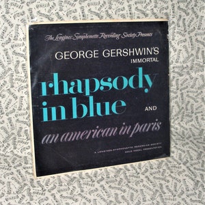 GEORGE GERSHWIN&#39;S Immortal Rhapsody In Blue and American in Paris Record Album