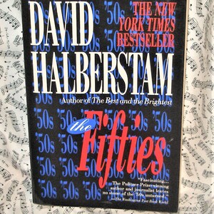 The FIFTIES by DAVID HALBERSTAM/First Ballantine Books Edition