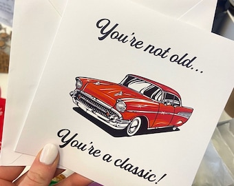 Classic Car Birthday Card / You're Not Old You're a Classic Card / Cards for Men / Birthday Card for Men / Classic Car Card / Birthday Card