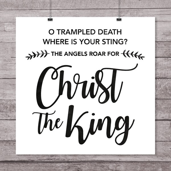 O trampled death where is your sting? The angels roar for Christ the King - Christian digital artwork