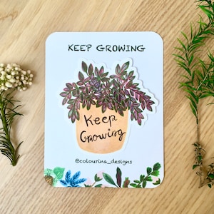 Keep Growing Vinyl Sticker, House Plant Sticker, Motivational/Encouragement Sticker, Plant Lover Sticker, Decal image 1