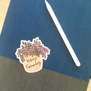 Keep Growing Vinyl Sticker, House Plant Sticker, Motivational/Encouragement Sticker, Plant Lover Sticker, Decal image 3