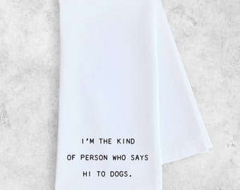 Hi To Dogs - Tea Towel