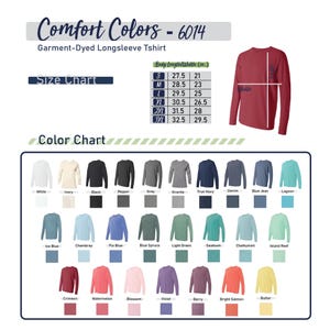May include: A product image showcasing a Comfort Colors 6014 garment-dyed longsleeve t-shirt. The image includes a size chart with measurements in inches and a color chart displaying various shirt colors, such as white, black, and blue.