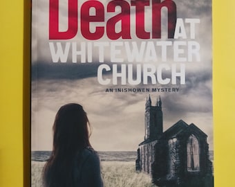 Death at Whitewater Church (1) (An Inishowen Mystery)