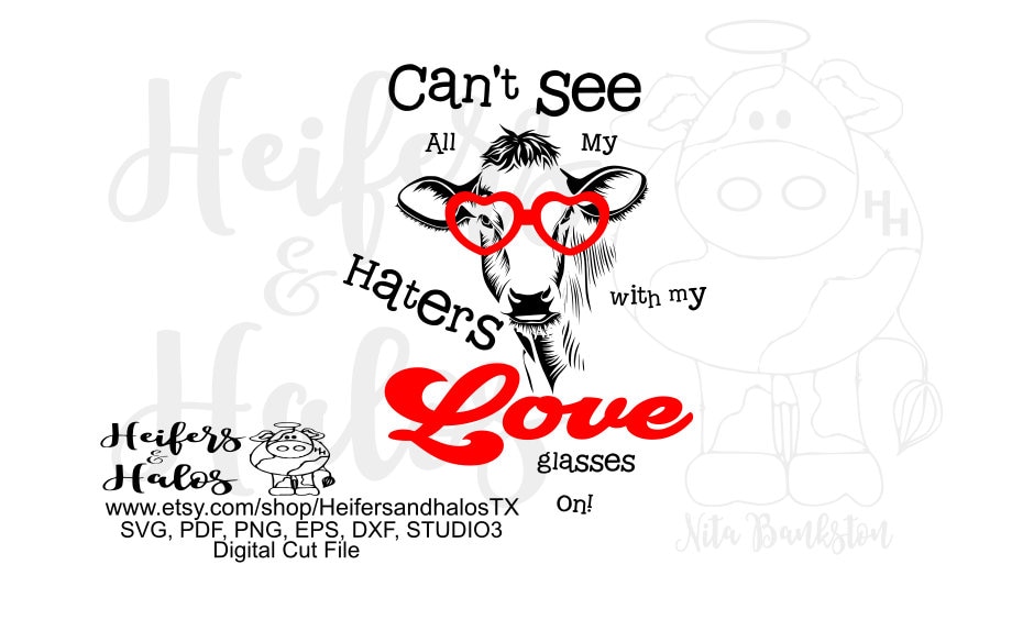 Can't see all my haters with my love glasses on cow Etsy