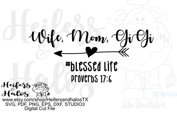 Wife Mom Gigi Blesed Life Proverbs 17:6 png eps dxf svg | Etsy