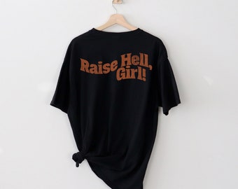 Raise Hell, Girl Comfort Colors Tee, Sassy Black Western Style, Express Your Wild Side, Great Gift for Fearless Females