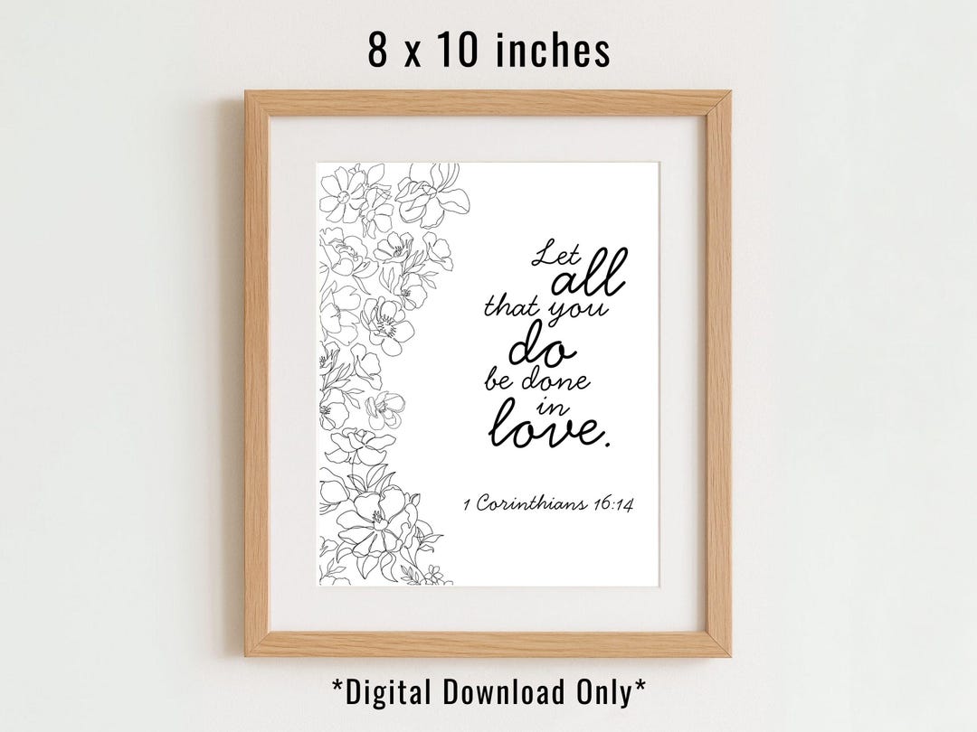 1 Corinthians 16:14 Printable Wall Art | Bible Verse Decor | Christian ...