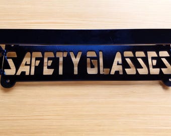 Custom made metal Safety glasses holder