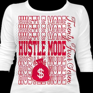 HUSTLE MODE CASh MONEy BAG  TWENtY FOuR SEVEn 24-7 SvG and PnG mini Bundle