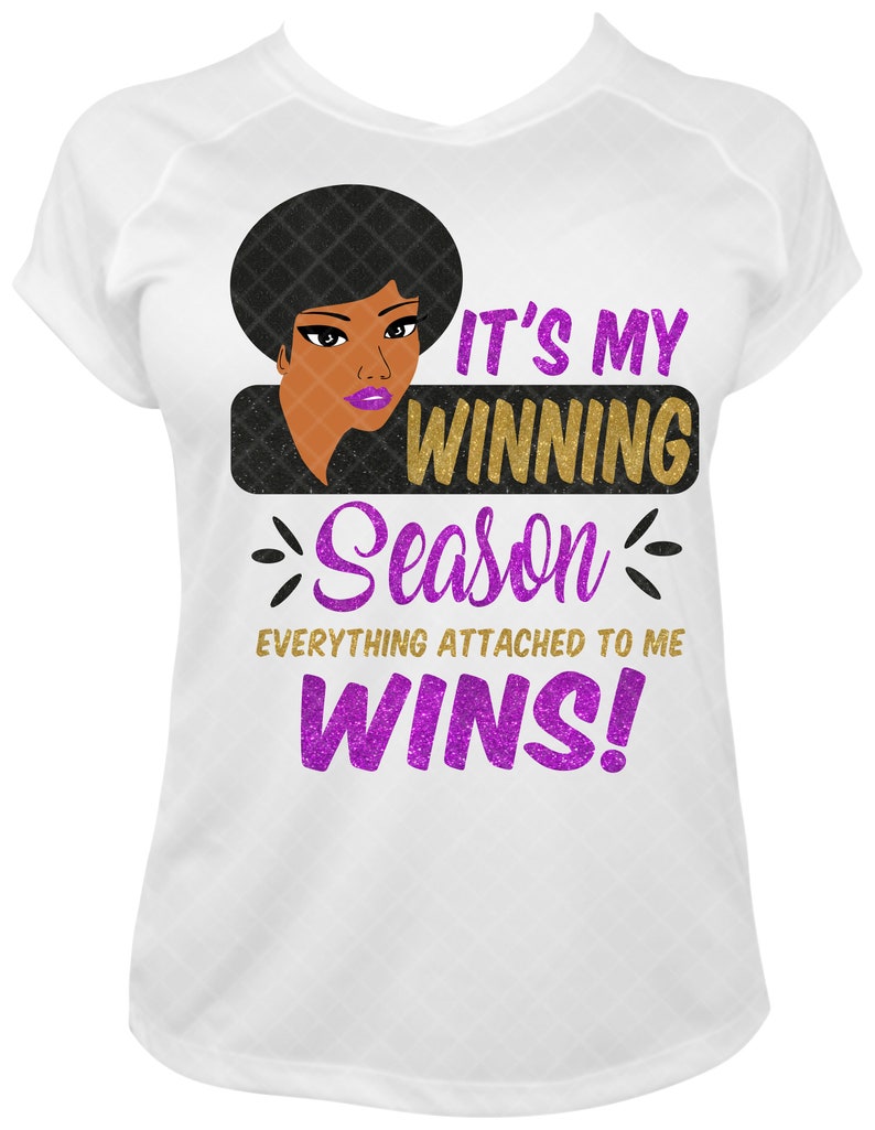 Download It's My WINNING SEASON EVEryTHING ATTACheD To Me WINS | Etsy
