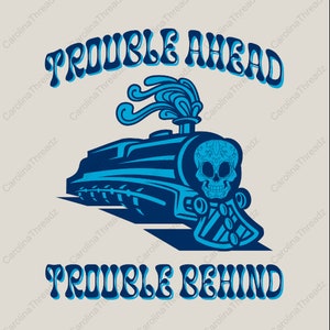 Trouble Ahead Grateful Dead Casey Jones Locomotive TEE