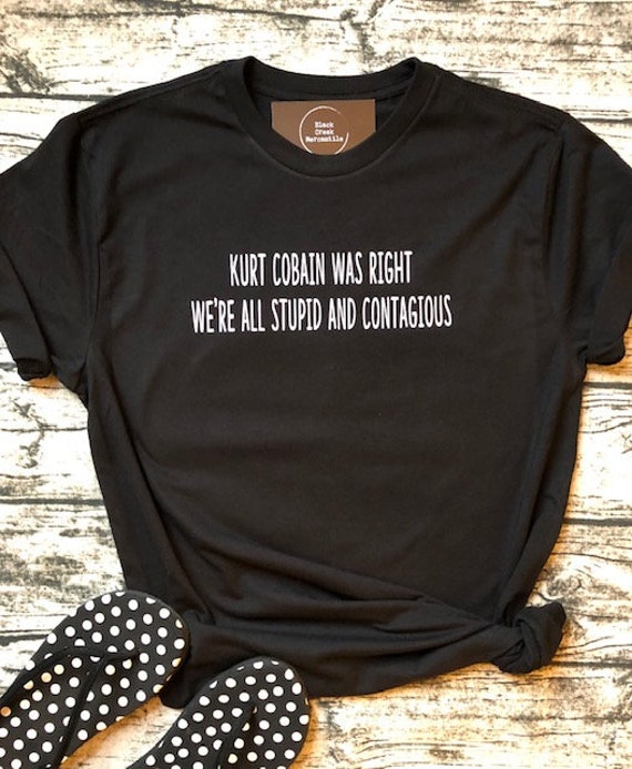 Kurt Cobain Stupid And Contagious Graphic Tee