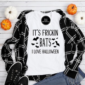 It&#39;s Frickin Bats I Love Halloween Graphic Tee