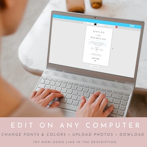May include: A person is editing a wedding invitation on a laptop computer. The invitation is for Bayley and Nicholas and includes the date and time of the wedding. The text on the screen says "EDIT ON ANY COMPUTER" and "EDIT CHANGE FONTS & COLORS UPLOAD PHOTOS DOWNLOAD PRINT TRY NOW DEMO LINK IN THE DESCRIPTION".