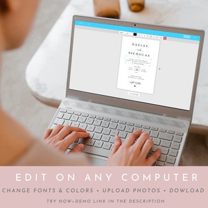 May include: A person is editing a wedding invitation on a laptop computer. The invitation is for Bayley and Nicholas and includes the date and time of the wedding. The text on the screen says "EDIT ON ANY COMPUTER" and "EDIT CHANGE FONTS & COLORS UPLOAD PHOTOS DOWNLOAD PRINT TRY NOW DEMO LINK IN THE DESCRIPTION".