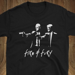 Fire and fury shirt Clearance
