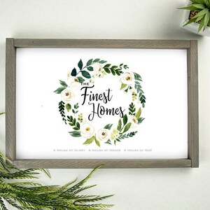 The Finest Homes, LDS wall art, printable quote, LDS Printable, LDS Quotes, Conference, Instant Download -Simple Font-