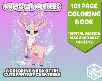 Whimsical Wonders - A Coloring Book of 101 Cute Fantasy Creatures: 101 Amazing One-Sided Adorable Chibi Kawaii Cute Monsters & Creatures