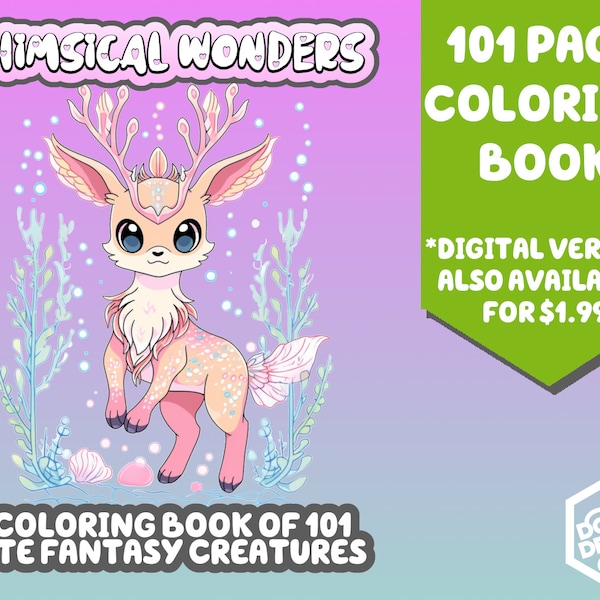 Whimsical Wonders - A Coloring Book of 101 Cute Fantasy Creatures: 101 Amazing One-Sided Adorable Chibi Kawaii Cute Monsters & Creatures