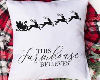 This Farmhouse Believes,This Family Believes,Christmas Pillow Cover,Christmas Pillow,Merry Christmas Pillow,Santa Pillow,Santa and Reindeer