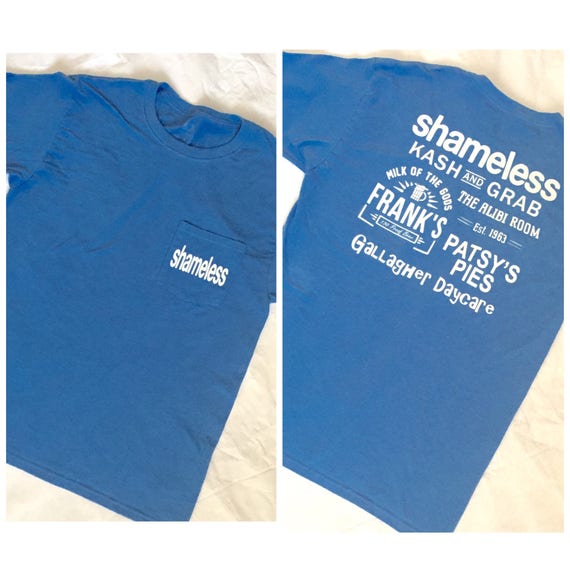Shameless Tv Show Inspired Logo Pocket Tee Ft Frank S Milk Of The Gods Patsy S Pies The Alibi Room Gallagher Daycare And Kash And Grab