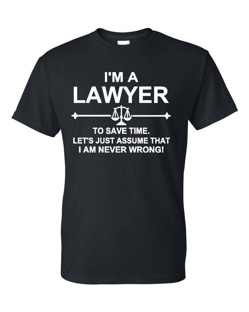Funny Lawyer TShirt I'm A Lawyer To Save Time Let's Etsy