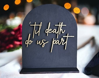 til Death Do Us Part Wedding Sign - Gothic Wedding Decor - Wood Tabletop Sign - Desert Table - Black and Gold Wedding Centerpiece Decor