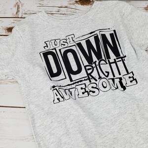 Just Down Right Awesome Toddler Tee, Boy Shirt, Awesome Shirt, Toddler shirt boy, Boys Graphic shirt, Boys Tee, Toddler Shirt, Graphic Tees