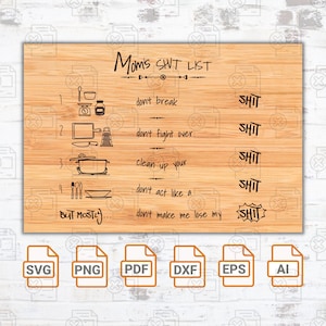 Mom&#39;s Sh*t List-Humor svg file| MothersDay| Mom| Cutting board SVG| Cricut| Cut Files| Funny Cutting Board