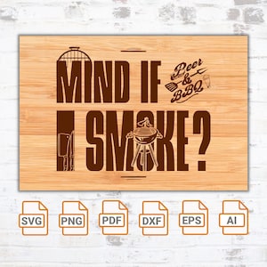 Mind if I smoke svg file| Grillmaster| Cutting board SVG| Cricut| BBQ Timer SVG File| Funny Cutting Board