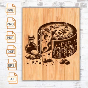 Archivo de grabado láser - Los dulces sueños están hechos de queso - SVG / Charcuterie / Cheeseboard / Charcuterie Board Silhouette Cut Files