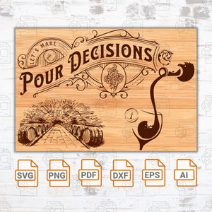 Prenons des décisions de versement SVG| Boire du vin| Conception numérique du vin| Tonnerre Glowforge| Définition de charcuterie fantaisie SVG
