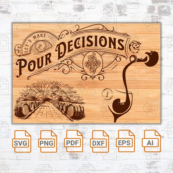 Let's Make Pour Decisions SVG| Wine Drinking| Wine digital design| Glowforge thunder| Fancy Charcuterie Definition SVG