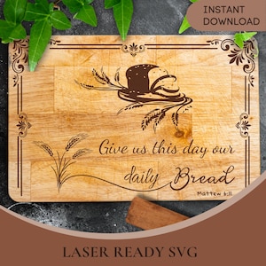 Christian Cutting Board SVG | Give Us This Day Our Daily Bread Bible Verse | Laser Engraving SVG for Glowforge Cricut