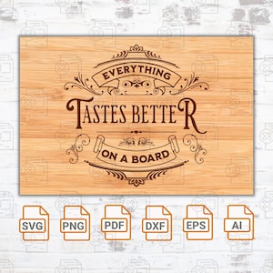 Everything tastes better on a board svg| Charcuterie sign display board laser cut| Charcuterie Board Silhouette