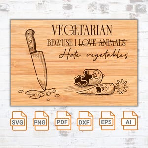Vegetarian because I love animals| Vegetable Murder Board svg file| Cutting board SVG| Cricut| Murder Board SVG File| Funny Cutting Board