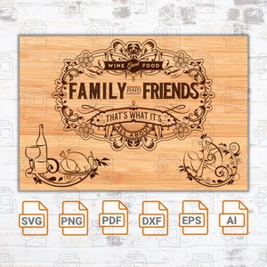 Laser Engrave File - Wine good food family and friends - SVG | Charcuterie | Cheeseboard | Charcuterie Board Silhouette Cut Files