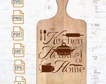 The Kitchen is the heart of the Home Svg| For DIY Cutting Board| LightBurn Wood Glass Etch Food Platter| Funny Charcuterie Board Saying Svg