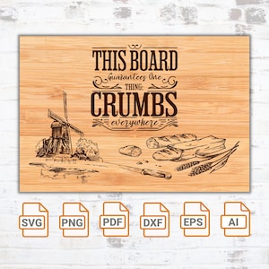 This board guarantees one thing crumbs everywhere svg file| Round Cutting board SVG| Wood Sign| Bread Cutting Board SVG| Funny Cutting Board