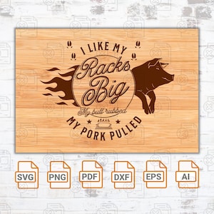 I Like My Racks Big Bbq SVG| Butt Pork Quote| Dad PNG| Silhouette SVG| Cut File| Funny Barbecue| Charcuterie Board Silhouette Cut Files