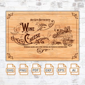 Laser Engrave File - Age Gets Better with Wine and Cheese - SVG| Charcuterie| Cheeseboard| Charcuterie Board Silhouette Cut Files| DIY