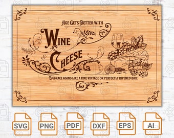 Laser Engrave File - Age Gets Better with Wine and Cheese - SVG| Charcuterie| Cheeseboard| Charcuterie Board Silhouette Cut Files| DIY