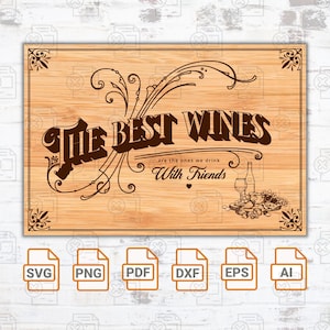 Laser-Gravurdatei - Die besten Weine mit Freunden - SVG | Wurstwaren | Käsebrett | Charcuterie-Brett-Silhouette-Schnitt-Dateien