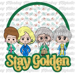 Stay Golden | Golden Girls Cheesecake and Leaves Sublimation PNG