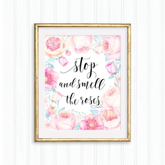 Wall Decor Art Print Instant Download Inspirational Quote Sign Floral Office Art Stop and Smell the Flowers Flower Printable Wall Art
